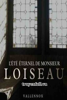 Mùa Hè Bất Tận Của Ngài Loiseau